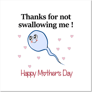 Thanks For Not Swallowing Me Happy Mother's Day Father's Day Posters and Art